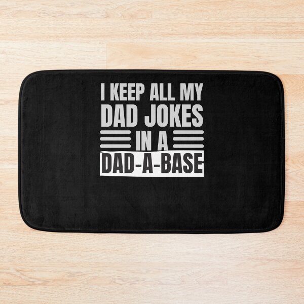 Item preview, Funny I Will Keep My Dad Jokes In A DAD A BASE designed and sold by arteesy.