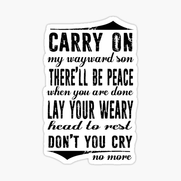 Carry On My Wayward Son Stickers Redbubble