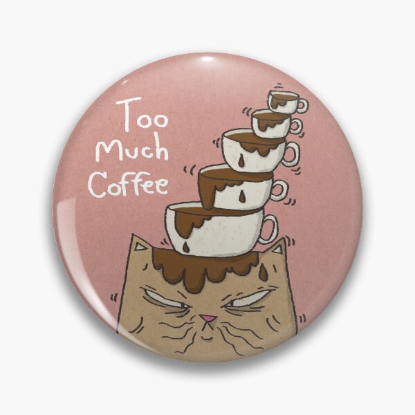 Item preview, Too Much Coffee. designed and sold by Krerk.