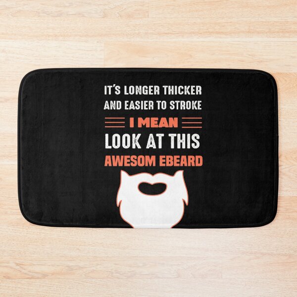 Item preview, Mens Funny Beard Humor It's Longer Thicker Easier To Stroke designed and sold by NSTeeDesign.