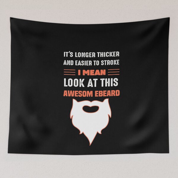 Item preview, Mens Funny Beard Humor It's Longer Thicker Easier To Stroke designed and sold by NSTeeDesign.