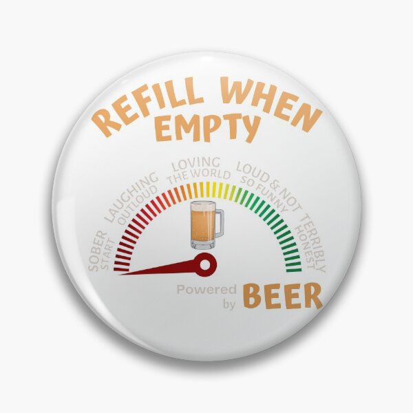 Item preview, Refill When Empty Powered by Beer Funny Drinking Beer Party with White Lettering around the Dial designed and sold by InkItStudio.