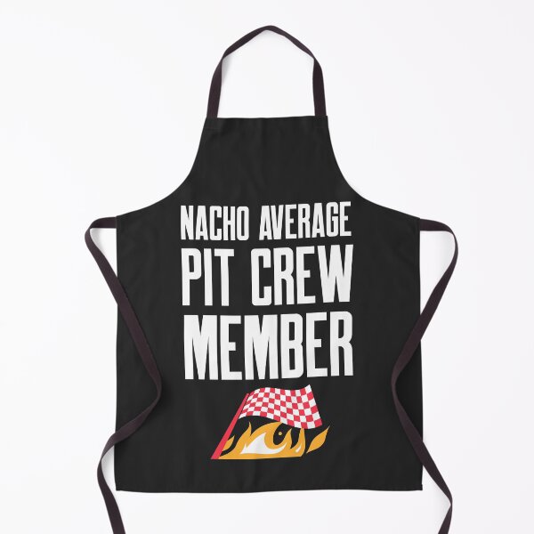 Item preview, Nacho Average Pit Crew Member Racing Gift designed and sold by EricJP.