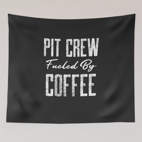 Item preview, Pit Crew Fueled By Coffee Racing Gift designed and sold by EricJP.