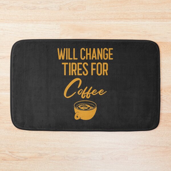 Item preview, Will Change Tires For Coffee Racing Gift designed and sold by EricJP.