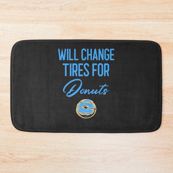 Item preview, Will Change TIres For Donuts Racing Gift designed and sold by EricJP.