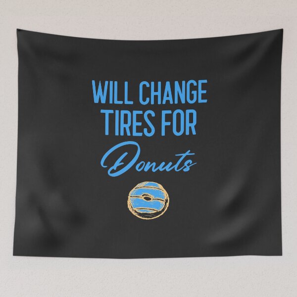 Item preview, Will Change TIres For Donuts Racing Gift designed and sold by EricJP.