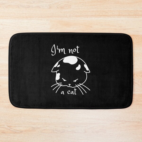 Item preview, I'm Not A Cat designed and sold by MayaCordalia.
