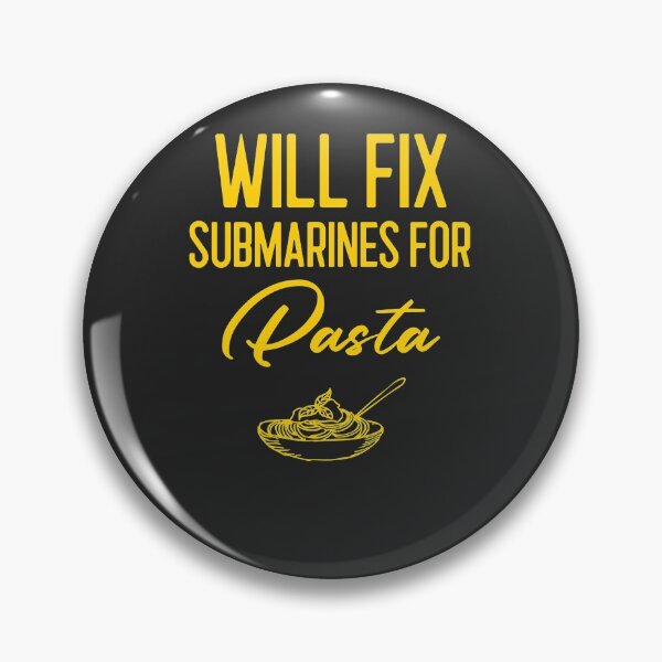 Item preview, Will Fix Submarines For Pasta Submarine Gift designed and sold by EricJP.