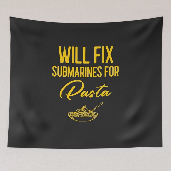 Item preview, Will Fix Submarines For Pasta Submarine Gift designed and sold by EricJP.