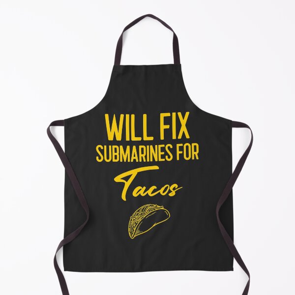 Item preview, Will Fix Submarines For Tacos Submarine Gift designed and sold by EricJP.