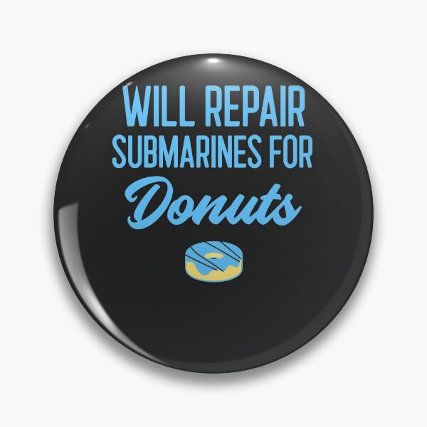 Item preview, Will Repair Submarines For Donuts Submarine Gift designed and sold by EricJP.