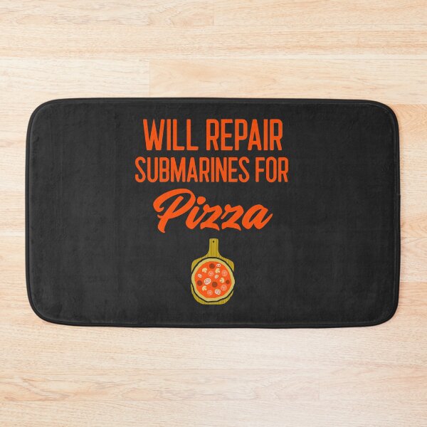 Item preview, Will Repair Submarines For Pizza Submarine Gift designed and sold by EricJP.