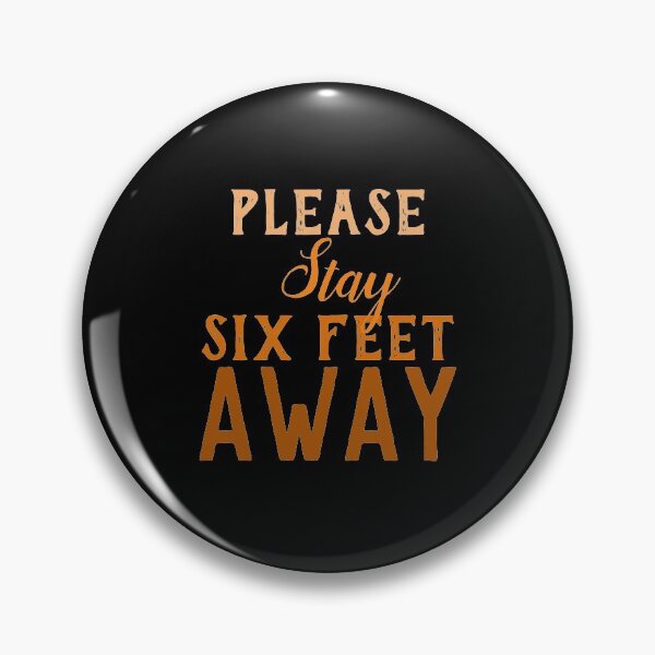 Item preview, Please Stay Six Feet Away designed and sold by Chichmano.