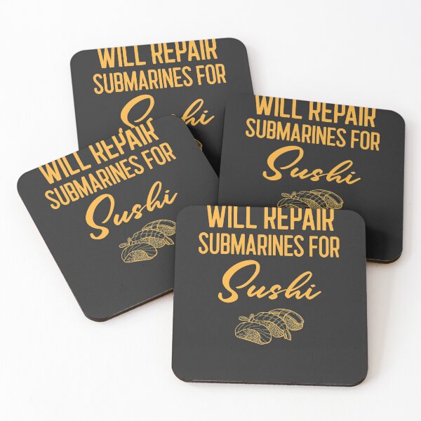 Item preview, Will Repair Submarines For Sushi Submarine Gift designed and sold by EricJP.