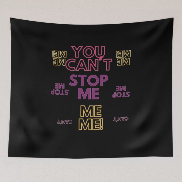 Item preview, You Can't stop me! designed and sold by Oichiana.