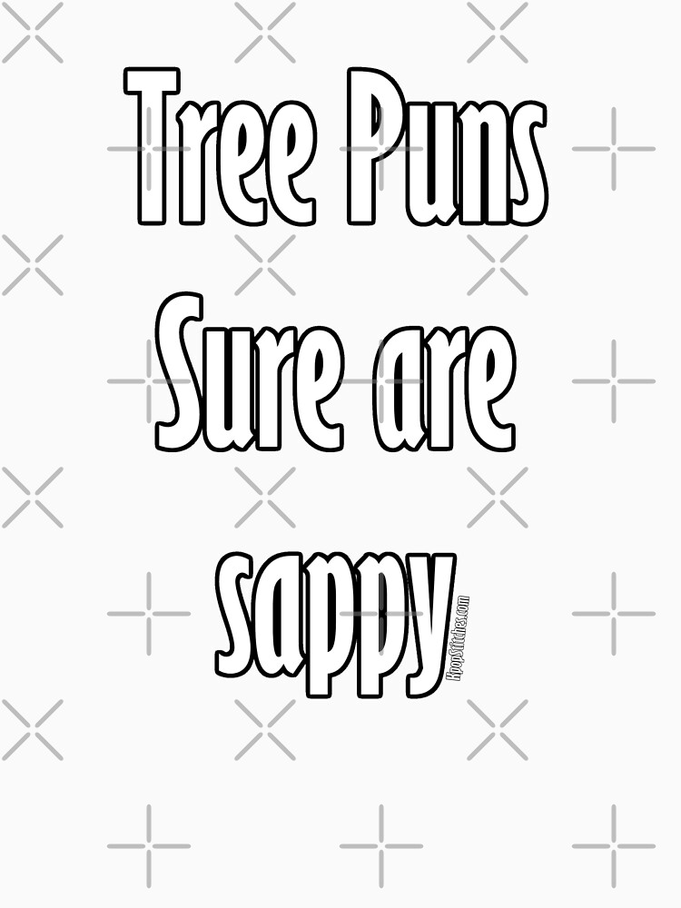Tree puns sure are sappy by dubukat