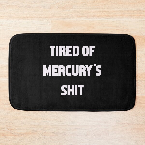 Item preview, Tired of mercury shit designed and sold by Vintage  Dream.