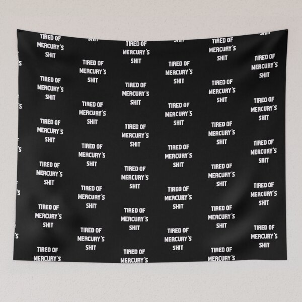Item preview, Tired of mercury shit designed and sold by Vintage  Dream.