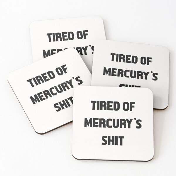 Item preview, Tired of mercury shit designed and sold by Vintage  Dream.