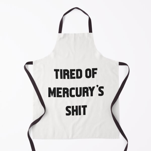 Item preview, Tired of mercury shit designed and sold by Vintage Dream.