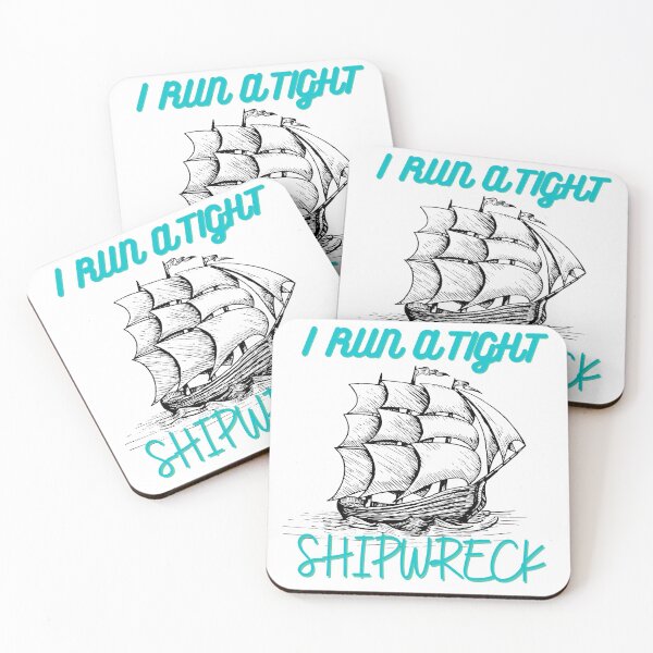 Item preview, I Run A Tight Shipwreck designed and sold by McJones-Designs.