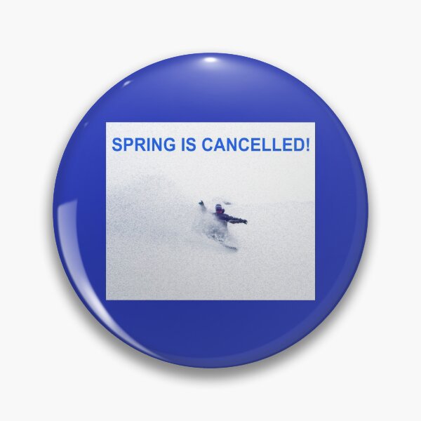 Item preview, Spring is cancelled funny snowboard picture designed and sold by Artstastic.