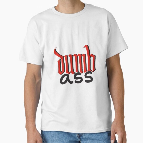 Item preview, Dumbass designed and sold by Pastaanddrakes.