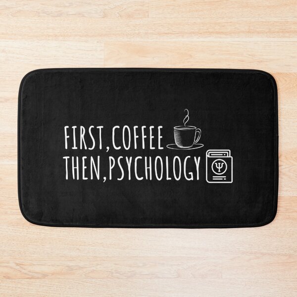 Item preview, First Coffee Then Psychology designed and sold by MellowSphere.
