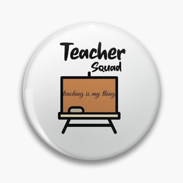 Item preview, Teaching is my thing, teacher squad, teachers designed and sold by cathelkav.