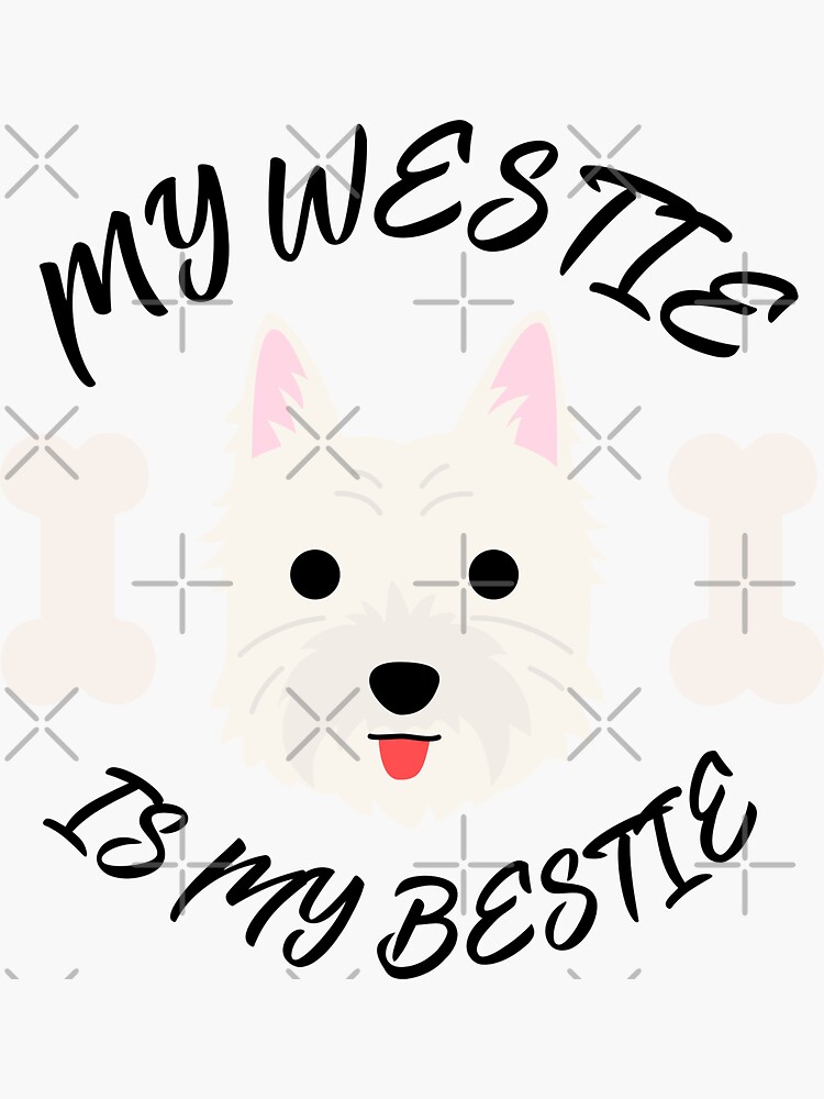 My Westie Is My Bestie by DrCliff