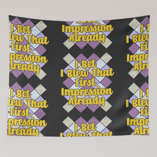 Item preview, I Bet I Blew That First Impression Already designed and sold by Chubuter.