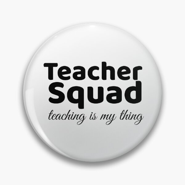 Item preview,  Teaching is my thing, teacher squad, teachers designed and sold by cathelkav.