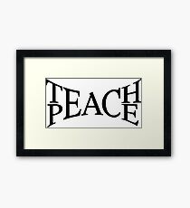 Teach peace Framed Print