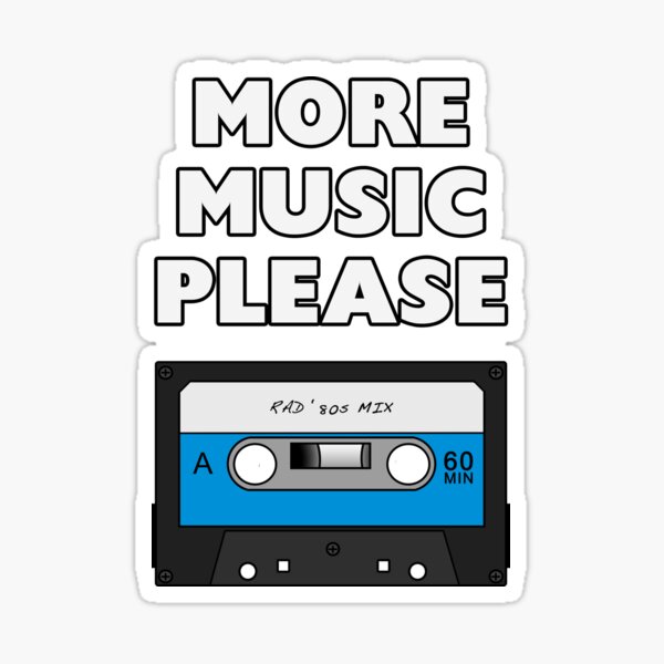 More Music Please Sticker