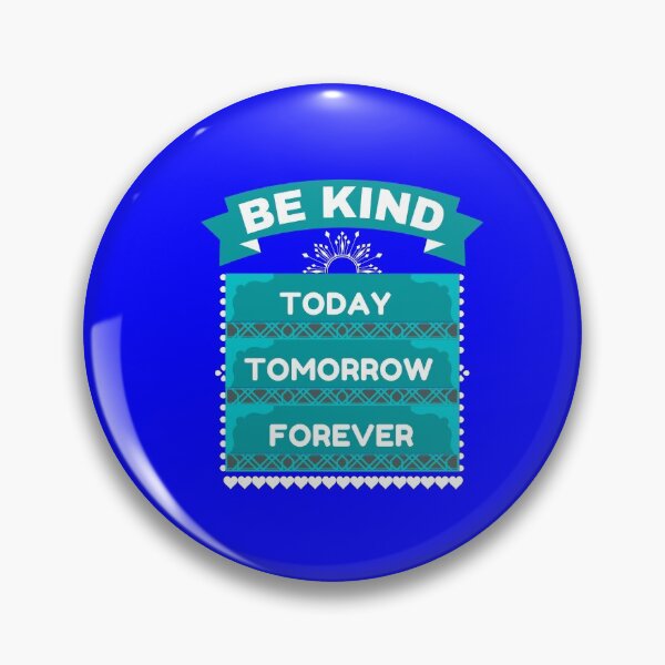 Item preview, BE KIND TODAY TOMORROW FOREVER  designed and sold by HappinessWorld.
