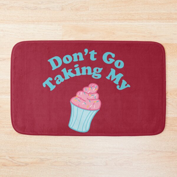 Item preview, Dont Go Taking My CUPCAKE designed and sold by tryinart.