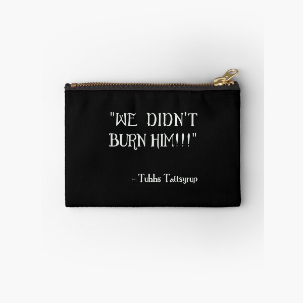 Item preview, WE DIDN'T BURN HIM!!! designed and sold by David Bath.