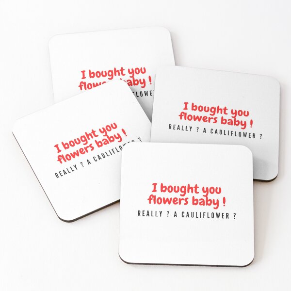 Item preview, I bought you flowers baby. Really ? A Cauliflower ? designed and sold by ArimaSavage.
