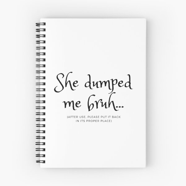 Item preview, She dumped me bruh... designed and sold by ArimaSavage.
