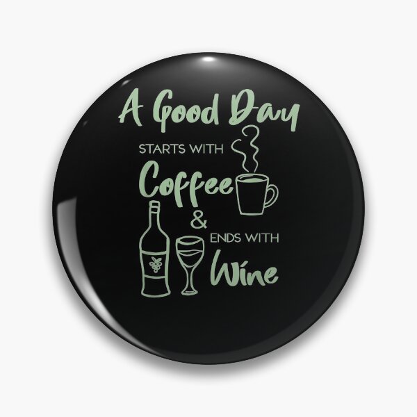 Item preview, A Good Day Starts With Coffee And Ends With Wine Lover Sign  designed and sold by aguilaro.