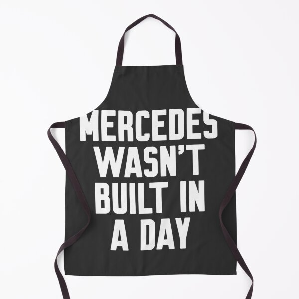 Item preview, Mercedes Wasnt Built In A Day Mercedes wasn't built in a day Funny Birthday designed and sold by Theplaguestore.