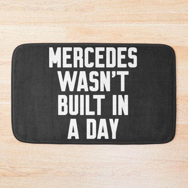 Item preview, Mercedes Wasnt Built In A Day Mercedes wasn't built in a day Funny Birthday designed and sold by Theplaguestore.