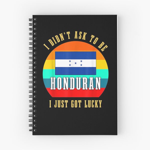 Item preview, I Didn't Ask To Be Honduran I Just Got Lucky Gift  designed and sold by aguilaro.