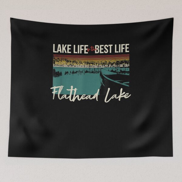 Item preview, Flathead Lake Lake Life Lake Life Is The Best Life  designed and sold by aguilaro.