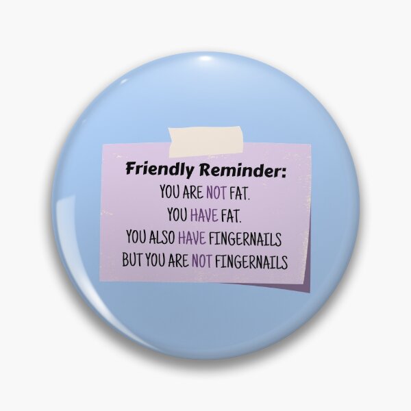 Item preview, You Are Not Fat designed and sold by ThoughtJumble.