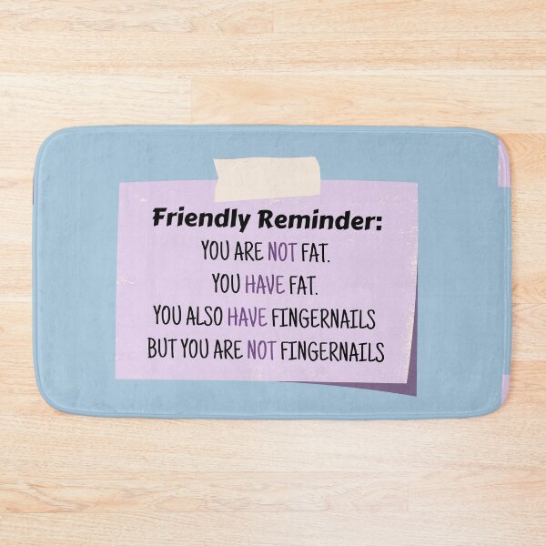 Item preview, You Are Not Fat designed and sold by ThoughtJumble.
