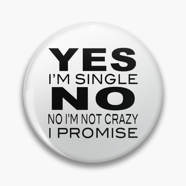 Item preview, Yes I'm Single. No. I'm Not Crazy designed and sold by cycsportapparel.