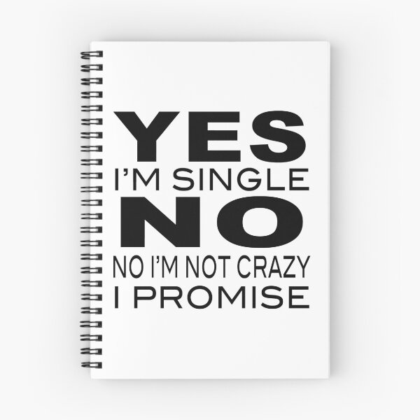 Item preview, Yes I'm Single. No. I'm Not Crazy designed and sold by cycsportapparel.