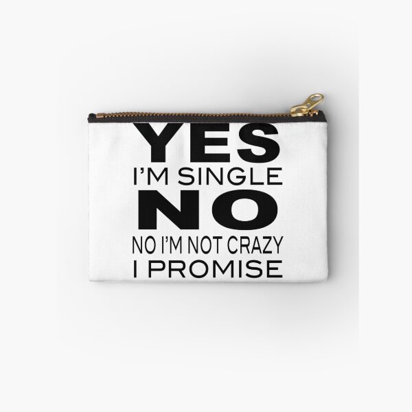 Item preview, Yes I'm Single. No. I'm Not Crazy designed and sold by cycsportapparel.